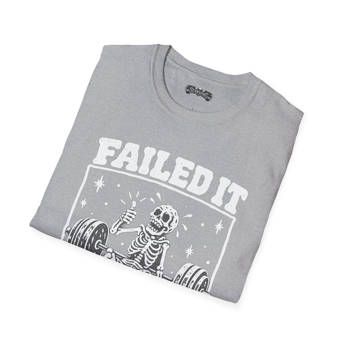 failed it Scarwing shirt