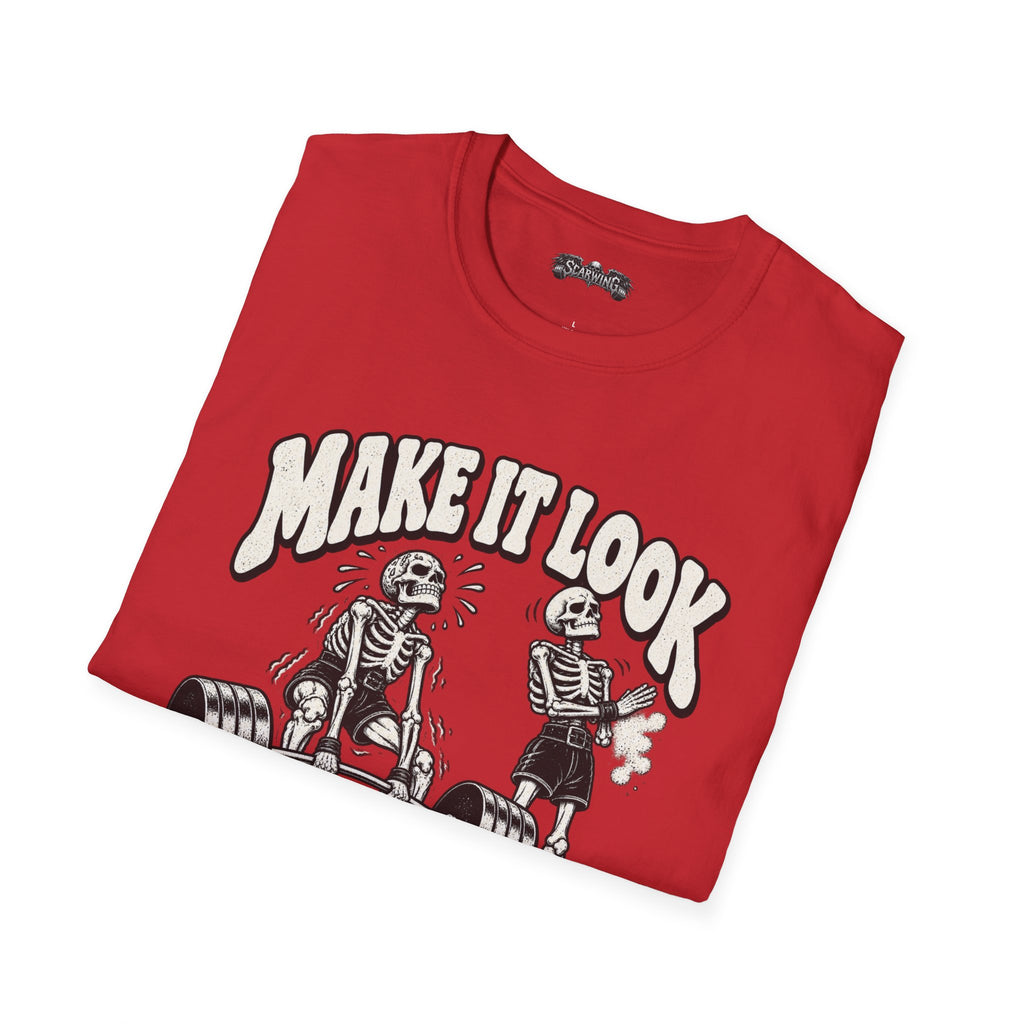 make it look easy Scarwing shirt