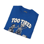 too tired Scarwing shirt