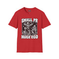 small pr big ego Scarwing shirt