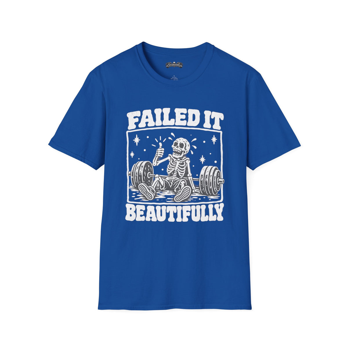 failed it Scarwing shirt