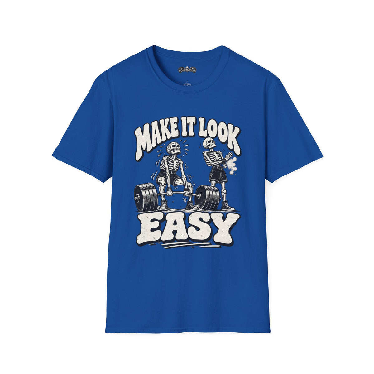make it look easy Scarwing shirt