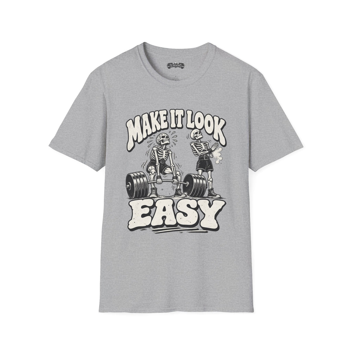make it look easy Scarwing shirt
