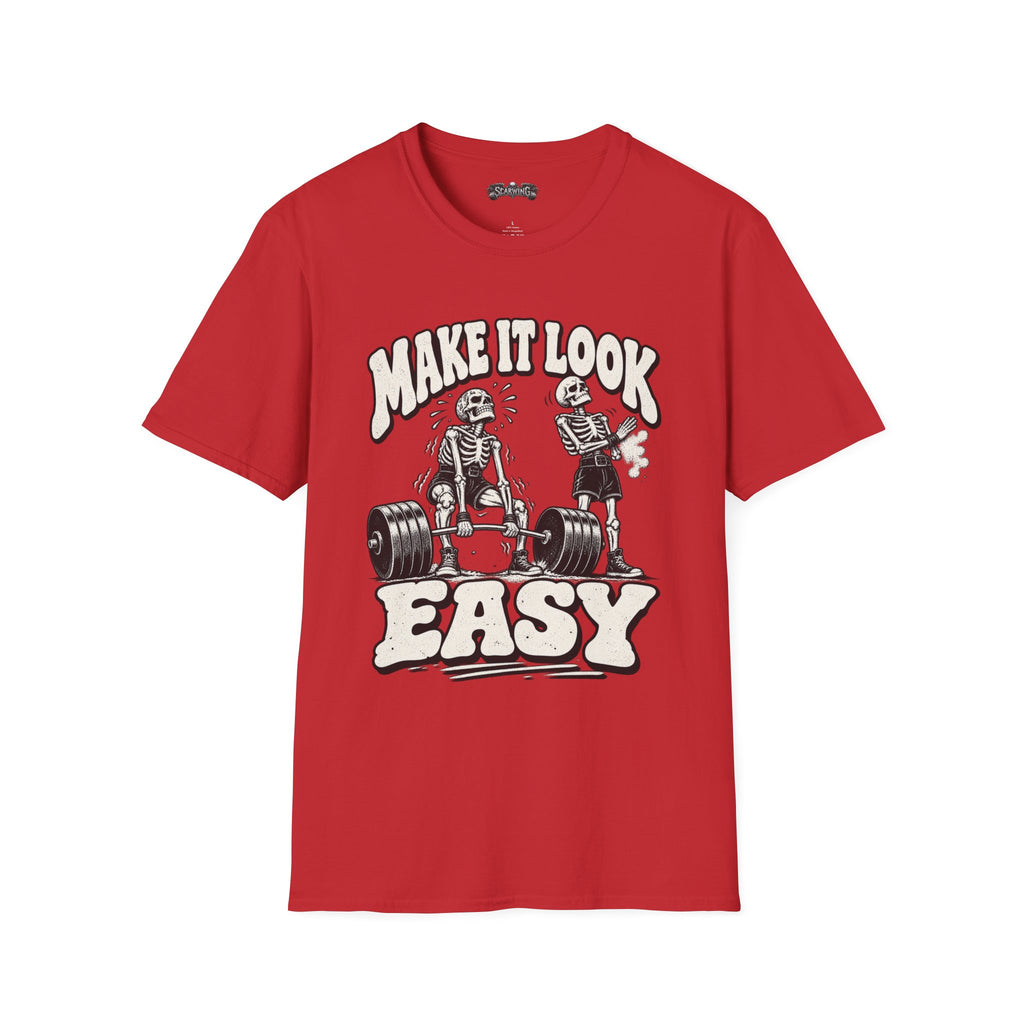make it look easy Scarwing shirt