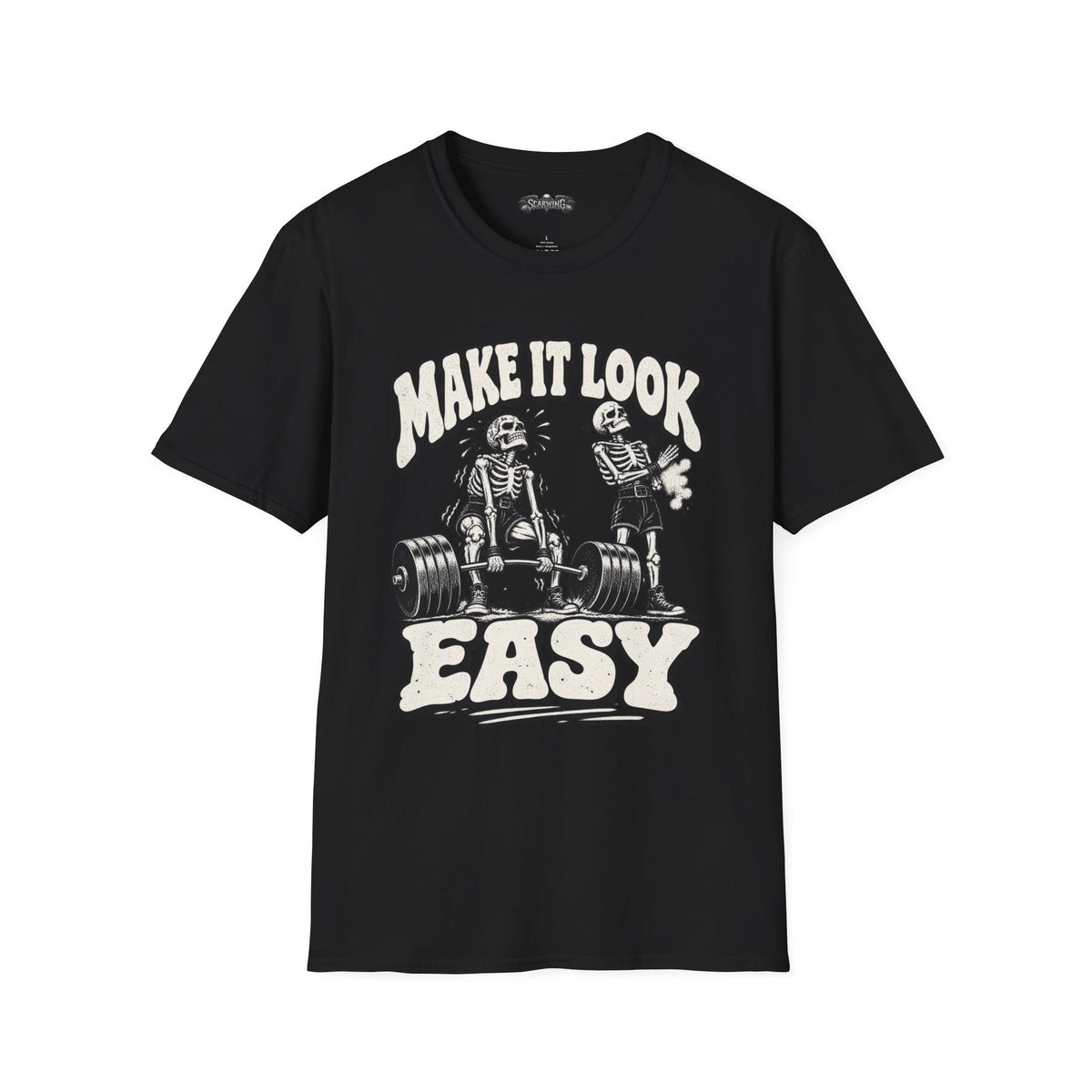 make it look easy Scarwing shirt