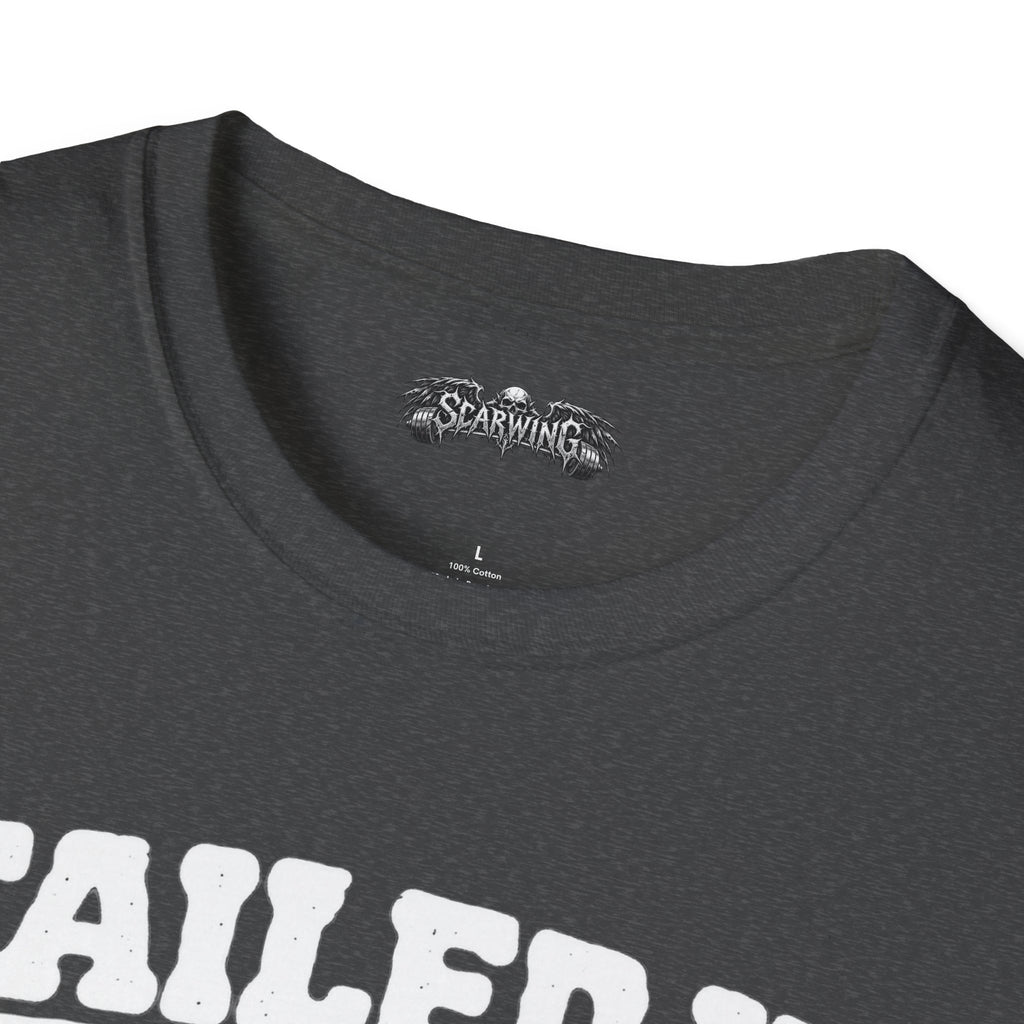 failed it Scarwing shirt