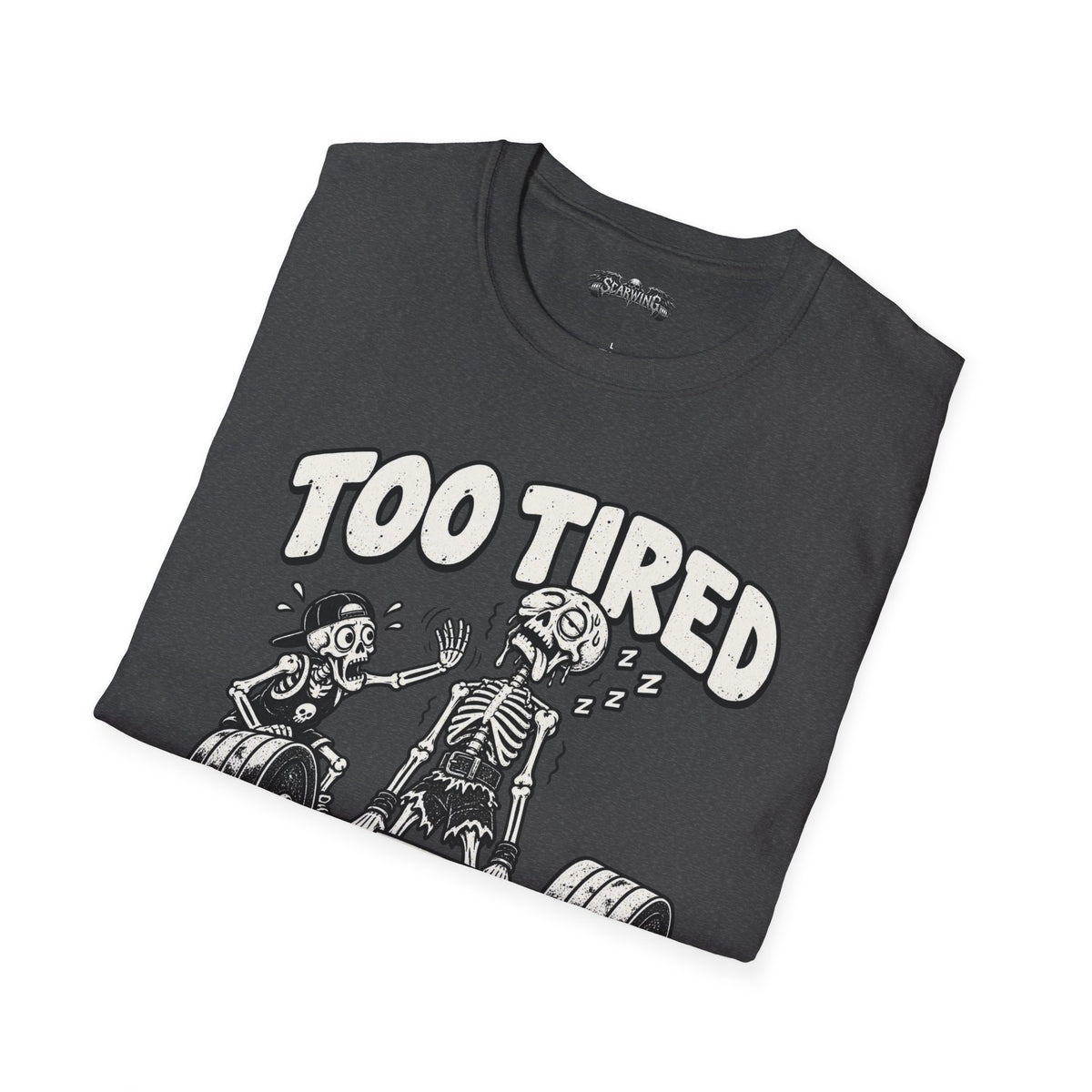 too tired Scarwing shirt