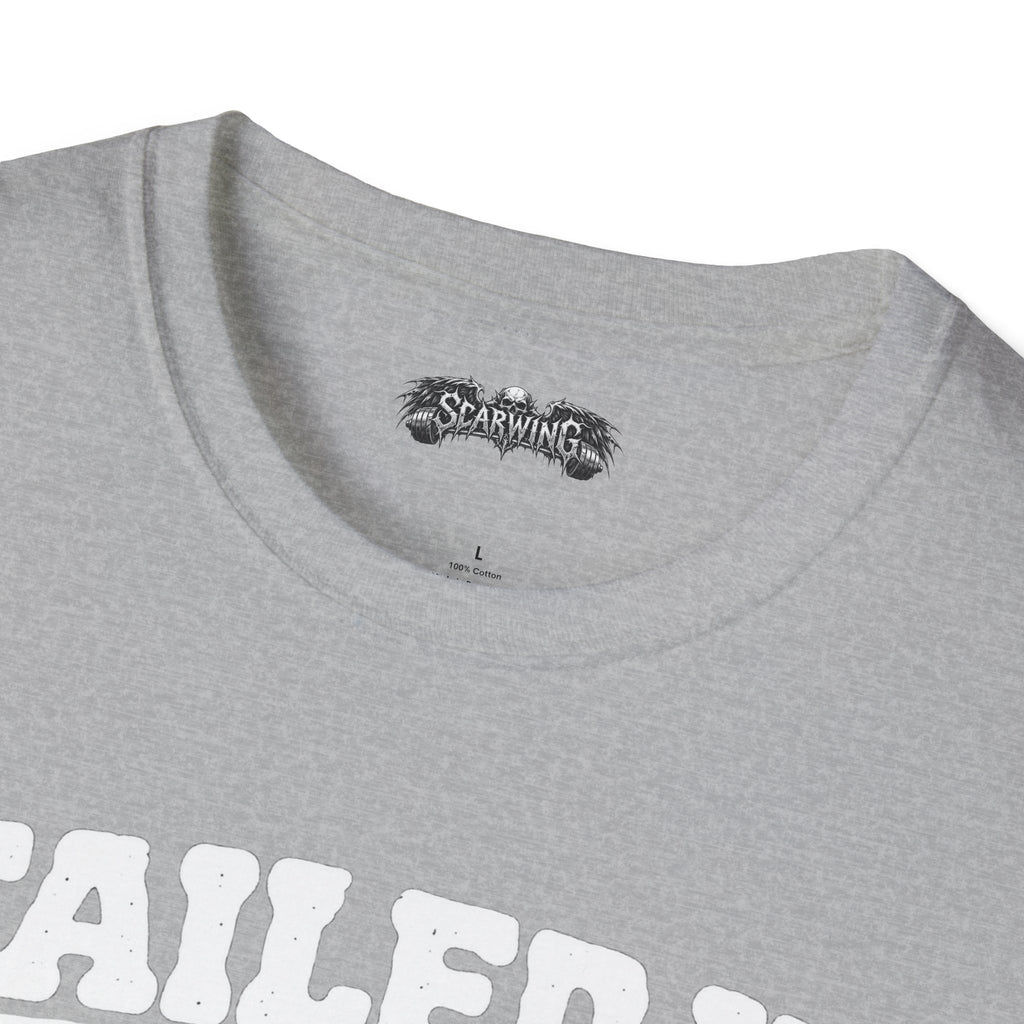 failed it Scarwing shirt