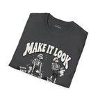 make it look easy Scarwing shirt