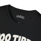 too tired Scarwing shirt